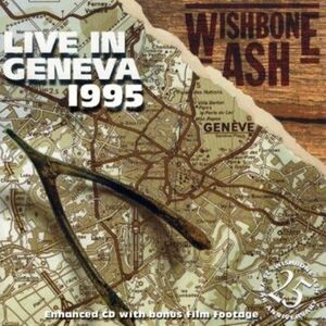 Wishbone Ash - Live in Geneva 1995 CD